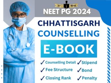 NEET PG 2024 CHHATTISGARH State All IN ONE Counselling Guidance E-Book