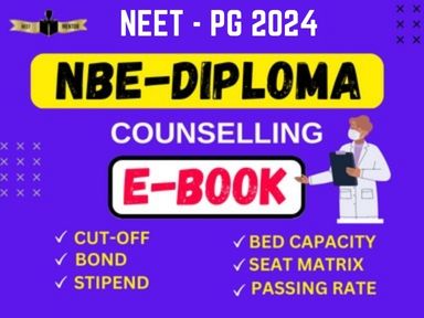 NEET PG 2024 NBE-DIPLOMA Counselling Guidance E-BOOK